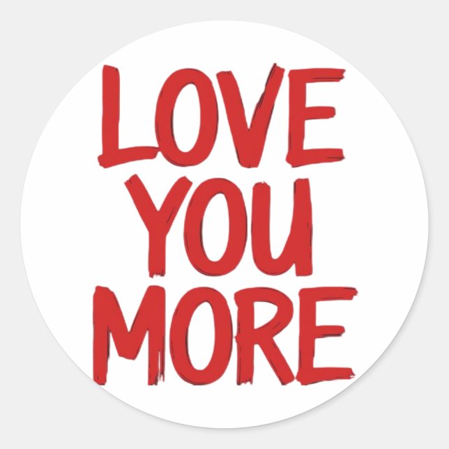 Pegatina Redonda Love You More Minimal Heartfelt Design  (Anverso)