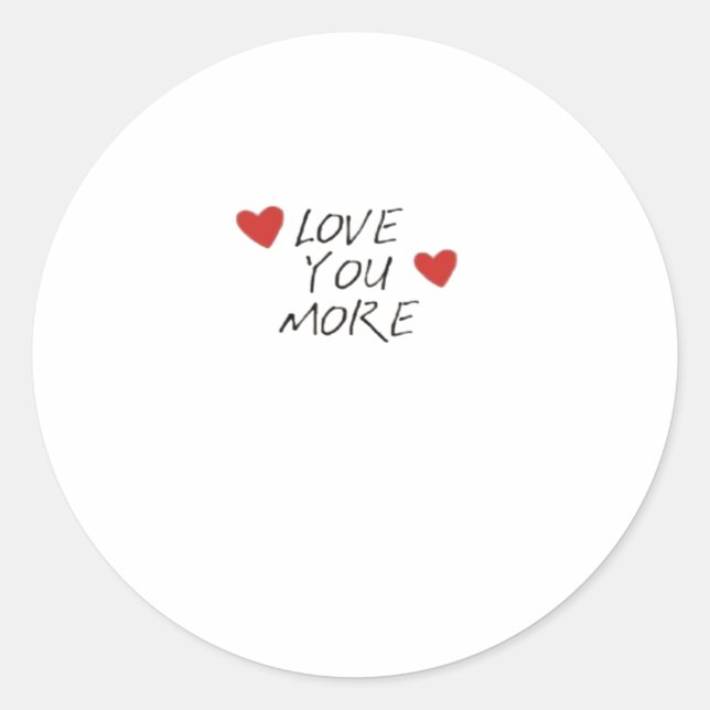 Pegatina Redonda Love You More Quote Minimal Design  (Anverso)