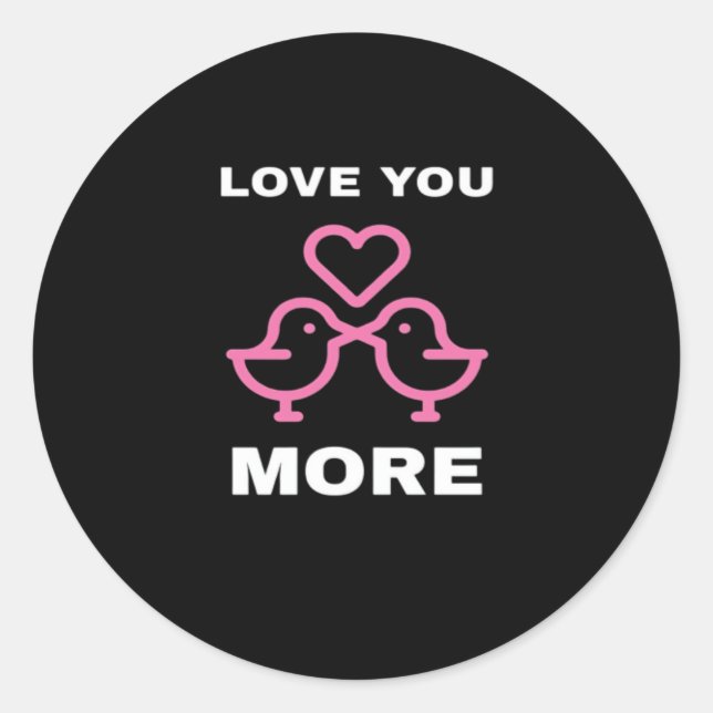 Pegatina Redonda Love You More Timeless Classic  (Anverso)