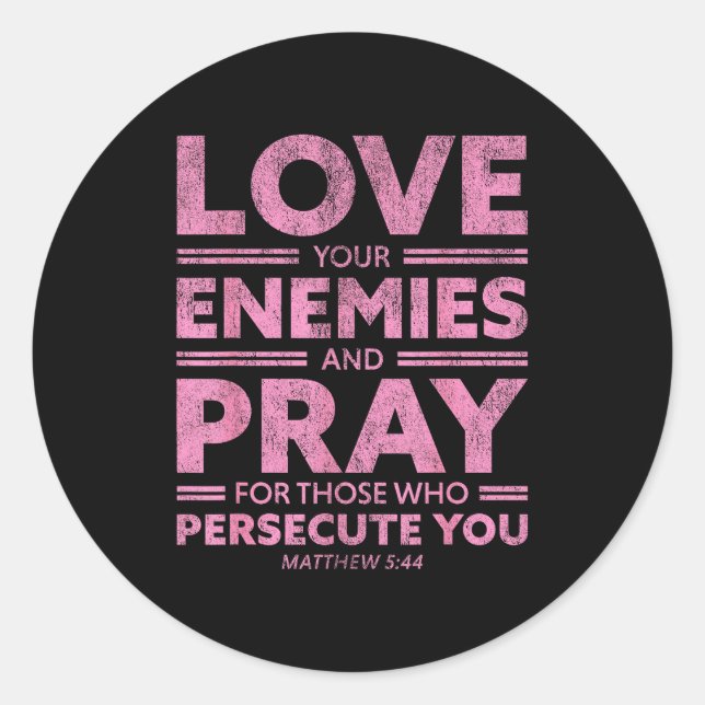 Pegatina Redonda Love Your Enemies Bible Verse For Women Girl Valen (Anverso)