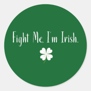 Pegatina Redonda Lucha Conmigo Soy Irlandés – Insignia Divertida de