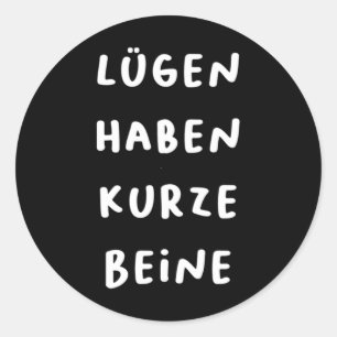 Pegatina Redonda Lügen Haben Kurze Beine. (Las mentiras tienen pier
