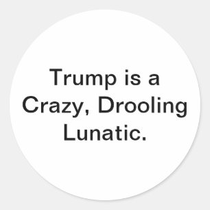 Pegatina Redonda Lunático Loco Trump Hankamer Artjunkhaus Arte Cómi