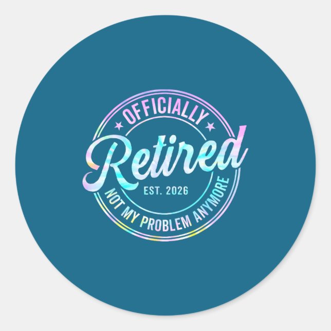 Pegatina Redonda Ly Retired 2026 Not My Problem Anymore Tie Dye Pri (Anverso)