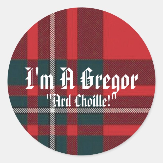 Pegatina Redonda MacGregorPlaid, yo soy Gregor, "Ard Choille!" (Anverso)