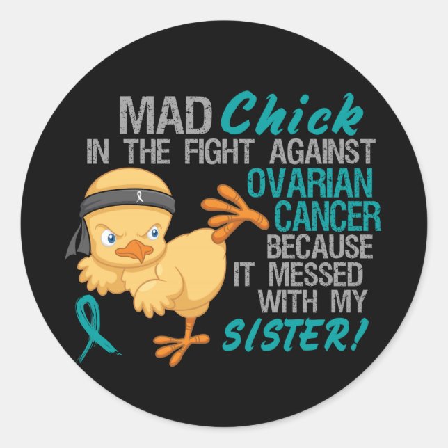 Pegatina Redonda Mad Chick Messed With Sister 3 Ovarian Cancer (Anverso)