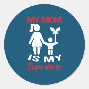 Pegatina Redonda Madre Arte Mi Mamá Es Mi Superhéroe