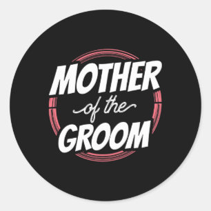 Pegatina Redonda Madre De La Madre Del Groom Dice Bachelor De La Fi