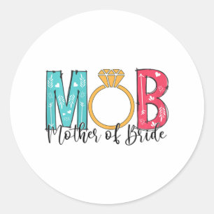 Pegatina Redonda Madre De La Novia Mob Mog Bachelorette Pa