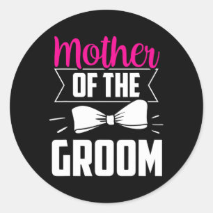 Pegatina Redonda Madre Del Groom Dice Boda Bachelor Party