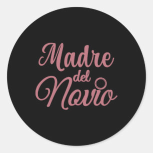Pegatina Redonda Madre Del Novio Madre Del Novio Español Matchi