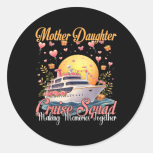 Pegatina Redonda Madre Hija Crucero Equipo 2025 Divertida Mamá Chic