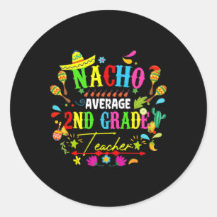 Pegatina Redonda Maestra de segundo grado Nacho México Cinco De Mam