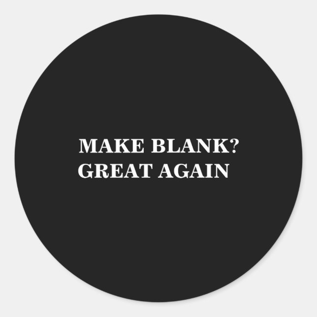 Pegatina Redonda Make Great Again And Add Your Text  (Anverso)