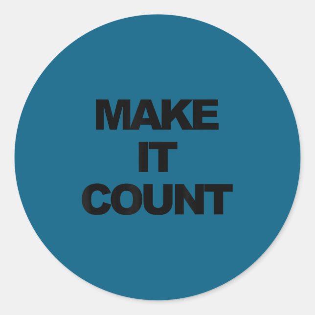 Pegatina Redonda Make It Count Motivational  (Anverso)