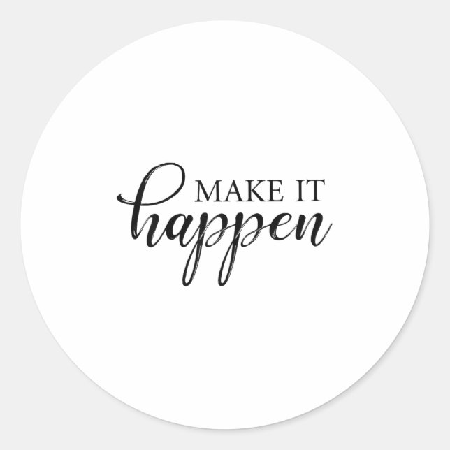 Pegatina Redonda Make It Happen Motivational  (Anverso)