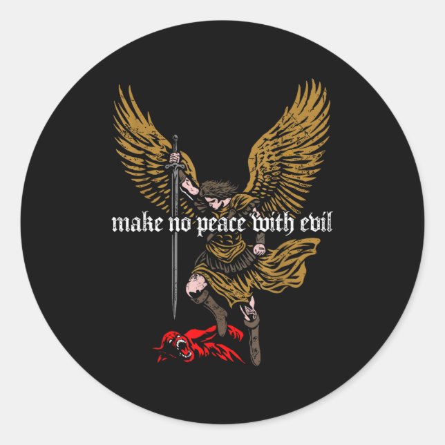 Pegatina Redonda Make No Peace With Evil Archangel Michael Design  (Anverso)