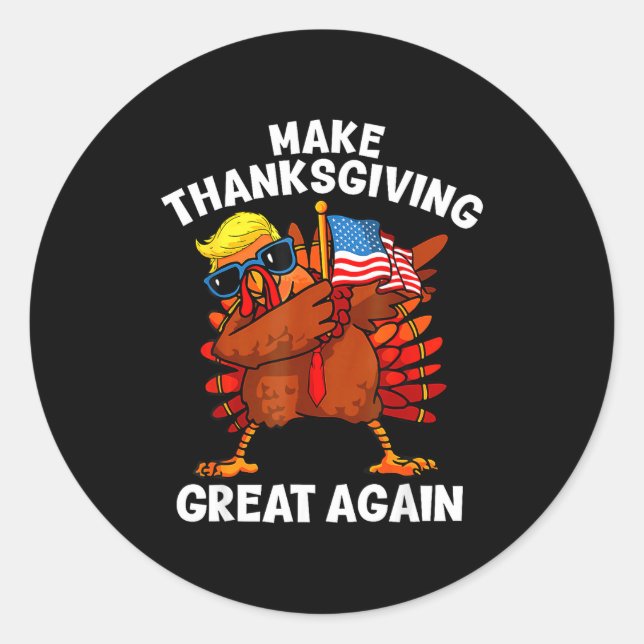 Pegatina Redonda Make Thanksgiving Great Again Dabbing Turkey Trump (Anverso)