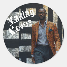 Pegatina Redonda Making Moves