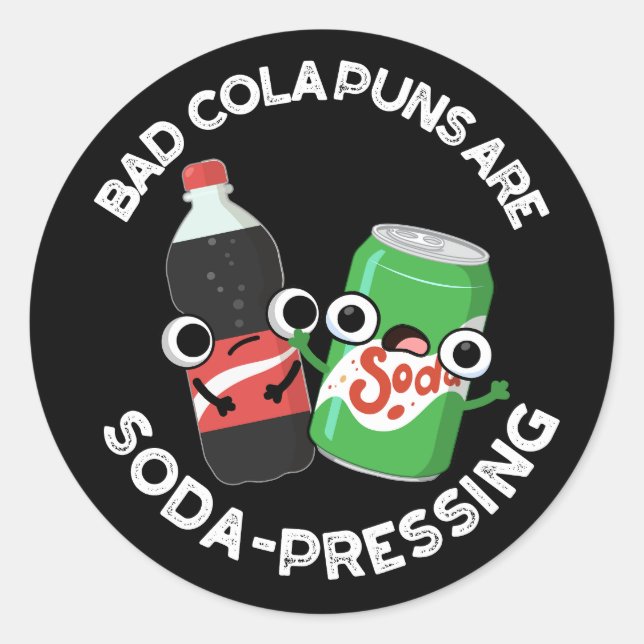 Pegatina Redonda Malos Puns de Cola son Soda Pun Dark BG presión (Anverso)