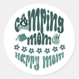 Pegatina Redonda Mamá de camping - mamá feliz, linda mamá campista