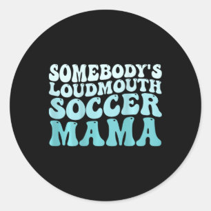 Pegatina Redonda Mamá de fútbol de Loudmouth Soccer Mama