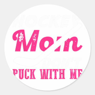 Pegatina Redonda Mamá de hockey no juegues con el puck divertido in