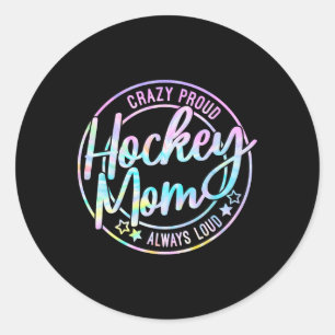 Pegatina Redonda Mamá de Hockey Orgullosamente Loca Hielo Siempre F