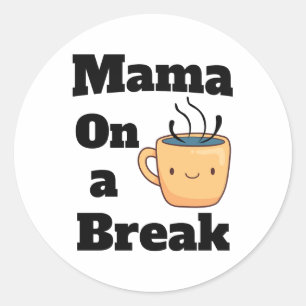 Pegatina Redonda Mamá en una pausa para café regalo del Día de la M