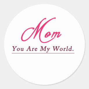 Pegatina Redonda Mamá Eres Mi Mundo Feliz Día de las Madres