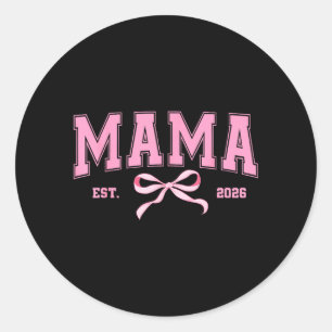 Pegatina Redonda Mama Est 2026 Coquette Lazo Mamá por ser Nueva Mam