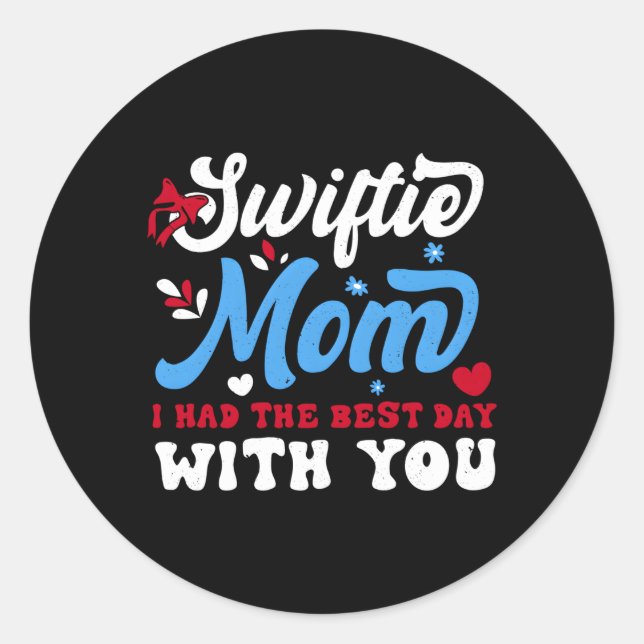 Pegatina Redonda Mamá Fatata Que Tuve El Mejor Día Con Ti Madres Da (Anverso)