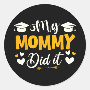 Pegatina Redonda Mamá hizo graduación graduada mamá orgullosa niños