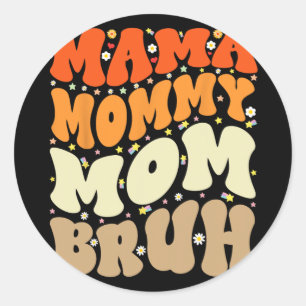 Pegatina Redonda Mamá Mamá Mamá Bruh Día de la Madre Groovy Madre d