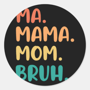 Pegatina Redonda Mama Mom Bruh Día de la Madre Divertido Vintage Pa