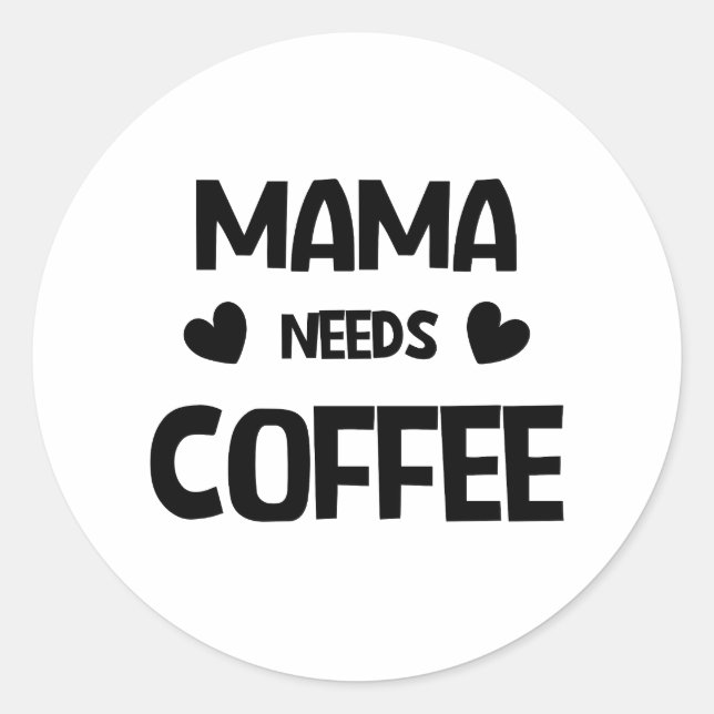 Pegatina Redonda Mamá necesita café (Anverso)
