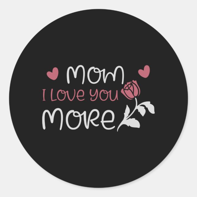 Pegatina Redonda Mamá, te amo más (Anverso)