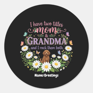 Pegatina Redonda Mamá y Abuela Dos Títulos Diseño Floral de Perro D