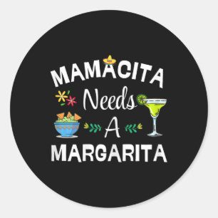 Pegatina Redonda Mamacita necesita bebida Margarita 5 hielos Mayo m