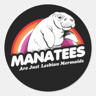 Pegatina Redonda MANATÍES SON SOLO SIRENAS LESBIANAS Camiseta