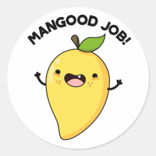 Pegatina Redonda Mangood Job Funny Mango Fruit Pun
