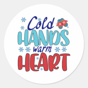 Pegatina Redonda Manos frías corazón cálido