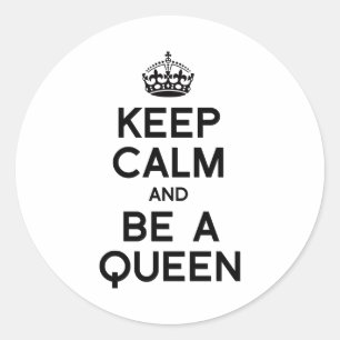 Pegatina Redonda MANTÉN LA CALMA Y SE UNA REINA.png