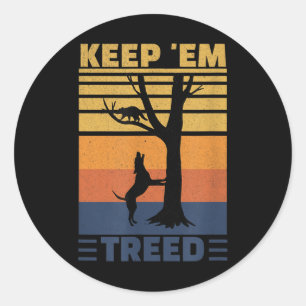 Pegatina Redonda Mantener A Em Treed - Cazador Raccoon Funny