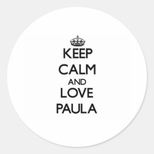 Pegatina Redonda Mantener la calma y amar a Paula
