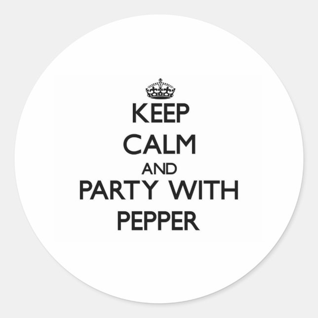 Pegatina Redonda Mantener la calma y el Fiesta con Pepper (Anverso)