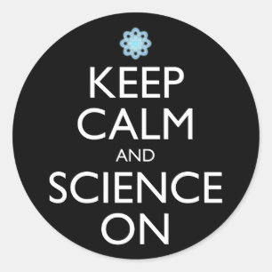 Pegatina Redonda Mantener La Calma Y La Ciencia En