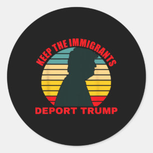 Pegatina Redonda Mantener la deportación de inmigrantes contra Trum