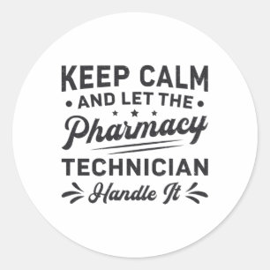 Pegatina Redonda Mantener tranquilo al técnico de farmacia Funny Fa