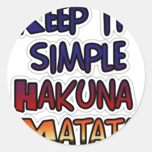 Pegatina Redonda Mantenerlo simple Hakuna Matata Imprimir arte